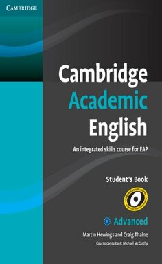 Cambridge Academic English C1 Advanced Student's Book: An Integrated Skills Course for EAP Paperback – Student Edition, 19 July 2012